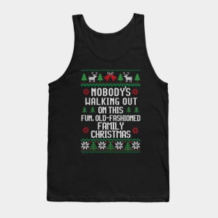 Nobody's walking out on this fun, old-fashioned family christmas Tank Top